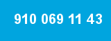 910 069 11 43 910 069 11 43